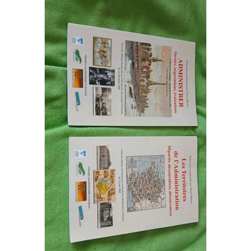 Presses Universitaires D'Orléans Pierre Allorant Lot De 2 Livres Administrer , Les Territoires De L'Administration