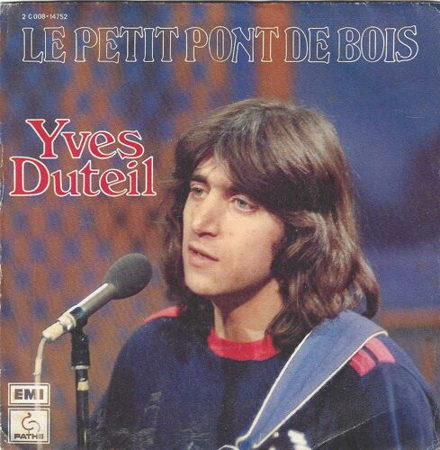Yves Duteil "Le Petit Pont De Bois" Vinyle 45 T 17 Cm - Sp - Pathé Marconi Emi - 1978