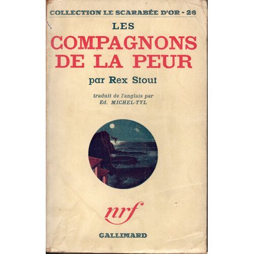 Rex Stout-Les Compagnons De La Peur- Le Scarabée D Or 26-Gallimard-Eo-1939
