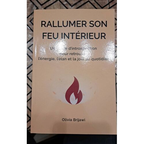 Rallumer Son Feu Intérieur