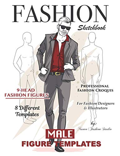 Fashion Sketchbook Male Figure Template: Mens Fashion Sketchbook With 9-Head Male Croquis | Sketch Menswear Fashion Design And Illustrations | Templates With Men Templates | Build Your Design Portfoli