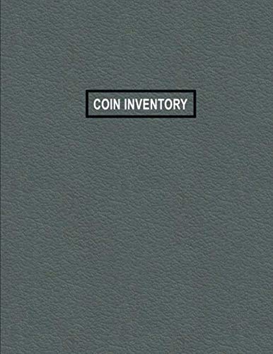 Coin Inventory Book: Collectible Coins Inventory Log Book | Simple Design Sheets For Maintaining Records And Details Of Coins Collection Minimalist Texture Gray Cover