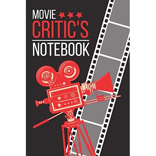 Movie Critic's Notebook:: Perfect Journal For Movie Lover| Serious Film Students Notebook| Film Review Logbook For Movie Critics| Keep Track Information About The Movies That You Watch.