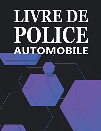 Livre De Police Automobile: Registre Conforme Au Décret 88-1040 À L'usage Des Garagistes Et Revendeurs De Véhicules D'occasion , Négociants , Concessionnaires Auto Et Distributeurs De Vo , 200 Pages N