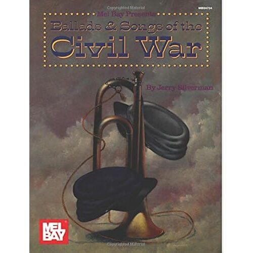 Ballads & Songs Of The Civil War