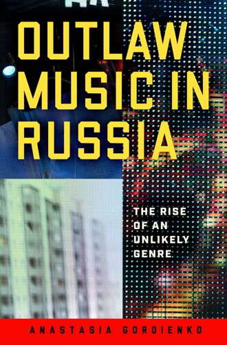 Outlaw Music In Russia: The Rise Of An Unlikely Genre