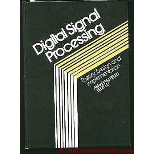 Digital Signal Processing: Theory, Design, And Implementation