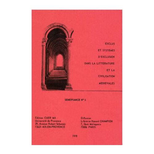 Exclus Et Systèmes D'exclusion Dans La Littérature Et La Civilisation Médiévales