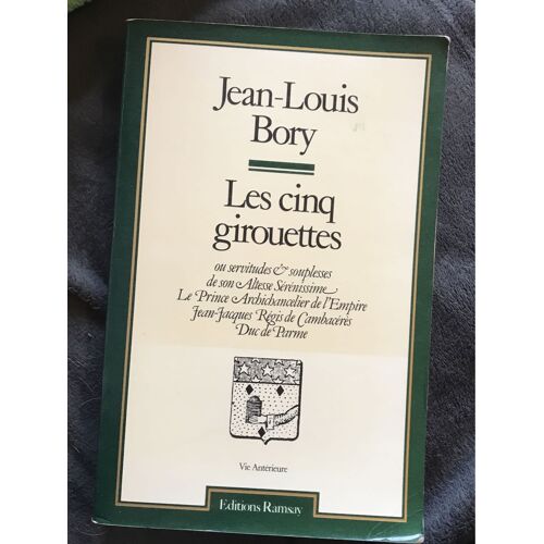 Les Cinq Girouettes Jean -Louis Bory