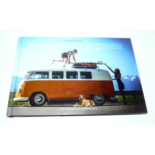 10000 Km En Combi, Un Voyage Vertigineux Avec Envoi D'Amélie Rousselet