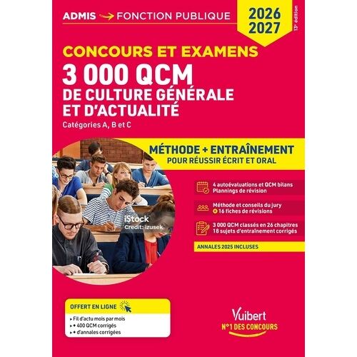 3000 Qcm De Culture Générale Et D'actualité, Concours Et Examens, Catégories B Et C - Méthode + Entraînement