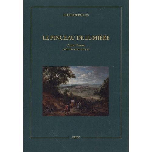 Le Pinceau De Lumière - Charles Perrault Poète Du Temps Présent