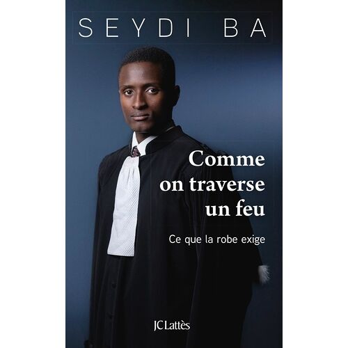 Comme On Traverse Un Feu - Ce Que La Robe Exige