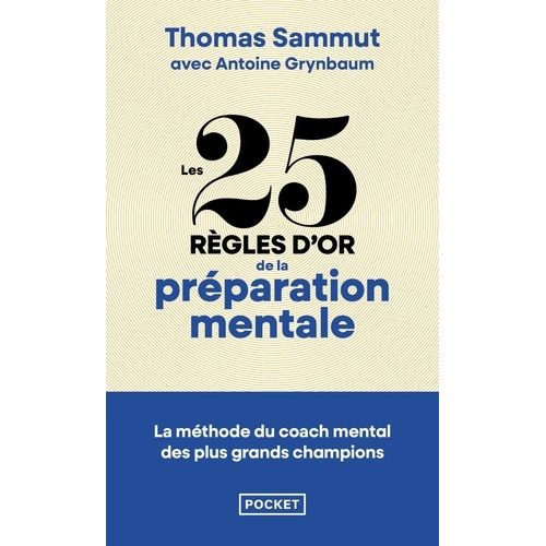 Les 25 Règles D'or De La Préparation Mentale - La Méthode Du Coach Aux 200 Médailles Validée Par Nos Grands Champions