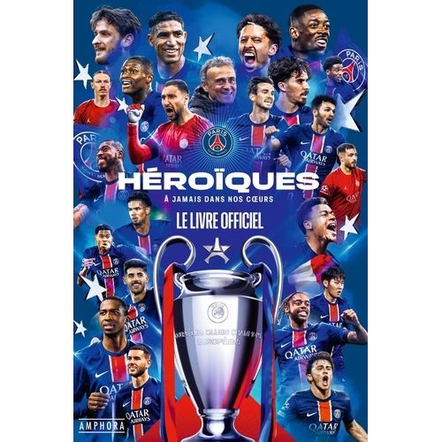 Héroïques - A Jamais Dans Nos Coeurs - Le Livre Officiel