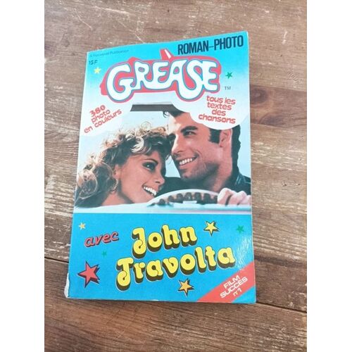 Grease - [Roman-Photo Fait D'Après Le Film De Bronte Woodward] Bronte Woodward (Photographe) 1978 Chez Ed. Beaubourg 78