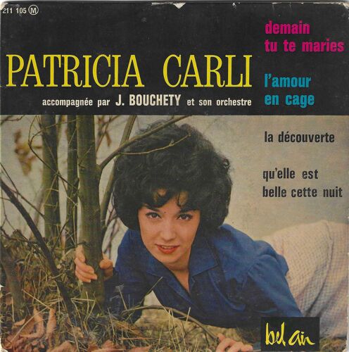 Patricia Carli "Demain Tu Te Maries" Vinyle 45 T 17 Cm - Bel Air - 10/1962