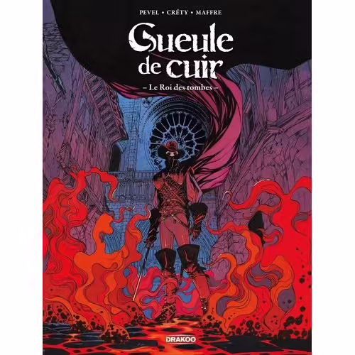 Gueule De Cuir - Tome 3 - Le Roi Des Tombes