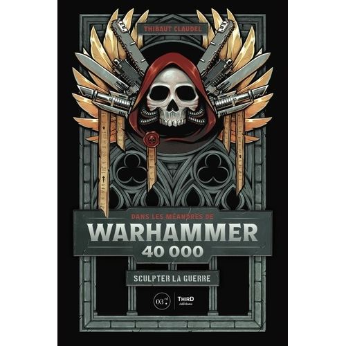 Dans Les Méandres De Warhammer 40 000 - Sculpter La Guerre