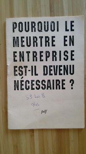 Julien Ezanno. Pourquoi Le Meurtre En Entreprise Est - Il Devenu Nécessaire ? Tirage Limité À 30 Exemplaires - Editions P.D.F. Talôs 1998