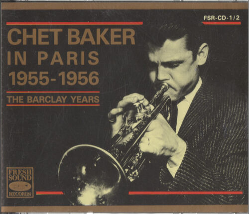 Chet Baker In Paris 1955-56: The Barclay Years