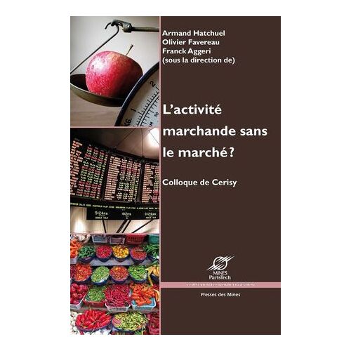 L'activité Marchande Sans Le Marché ?