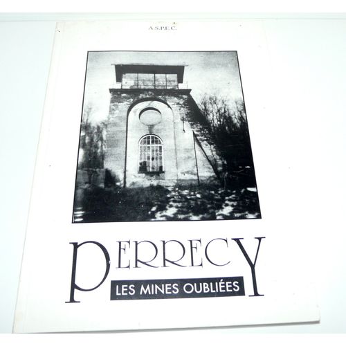 Perrecy-Les-Forges Les Mines Oubliées, Avec Envoi