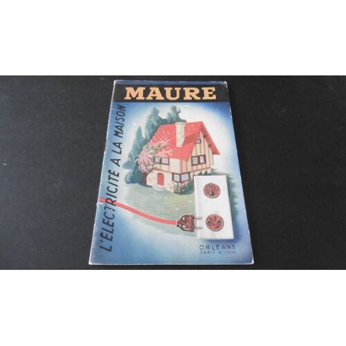 Entreprise Maure Orléans - L'Électricité À La Maison - Catalogue Produits - 36p, Éd Maure - Non Daté (Années 50/60 ?)