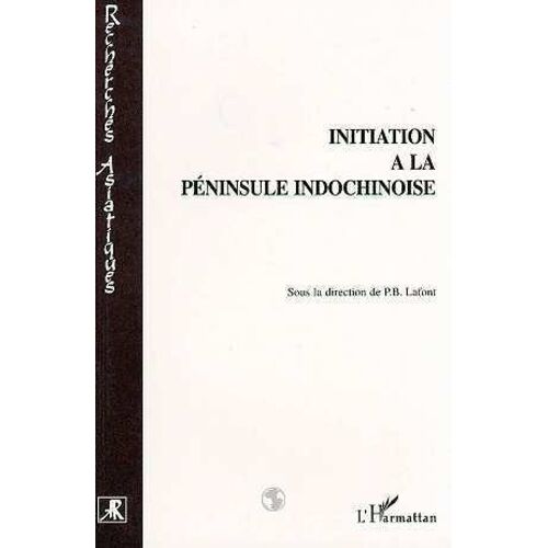 Initiation À La Péninsule Indochinoise