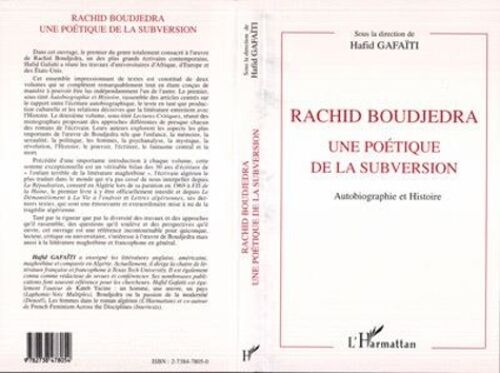 Rachid Boudjera, Une Poétique De La Subversion - Tome 1, Autobiographie Et Histoire