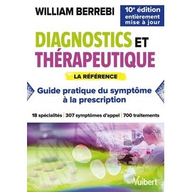 Diagnostics Et Thérapeutique - Du Symptôme À La Prescription