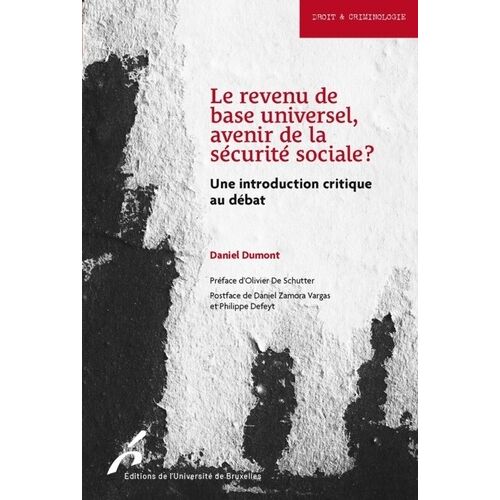 Le Revenu De Base Universel, Avenir De La Sécurité Sociale ? - Une Introduction Critique Au Débat