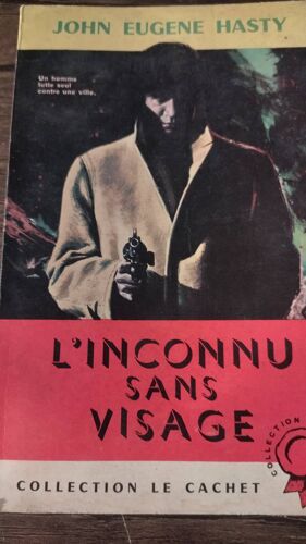 John Eugene Hasty . L'Inconnu Sans Visage . Éditions De Trévise . Collection Le Cachet . 1961