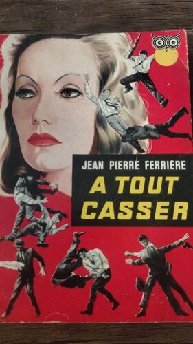 Jean Pierre Ferrière . A Tout Casser Ditis . Collection Action . No. 61 . 1957