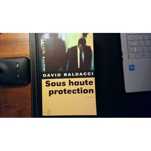 3 Livres De David Baldacci. Un Homme Sous Influence, Une Seconde D Inattention, Sous Haute Protection. Belfond, Paris.