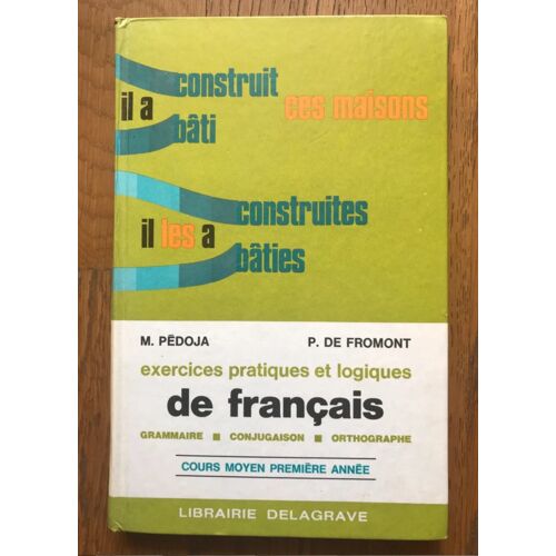 Exercices Pratiques Et Logiques De Français - Cours Moyen 1ère Année