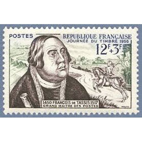 Journée Du Timbre : François De Tassy Et Courrier À Cheval Année 1956 N° 1054 Yvert Et Tellier Luxe