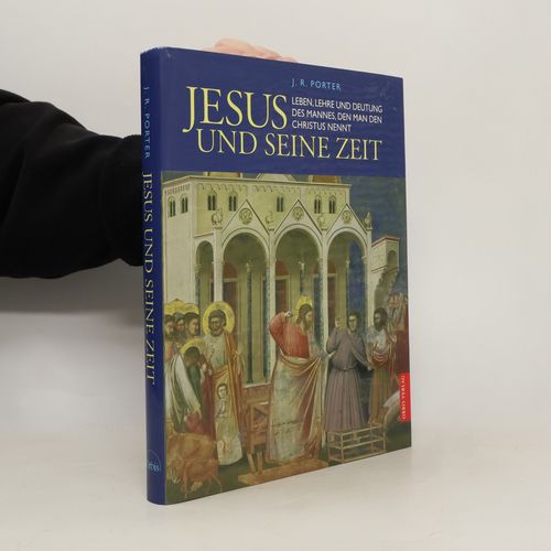 Jesus Und Seine Zeit | Joshua R. Porter