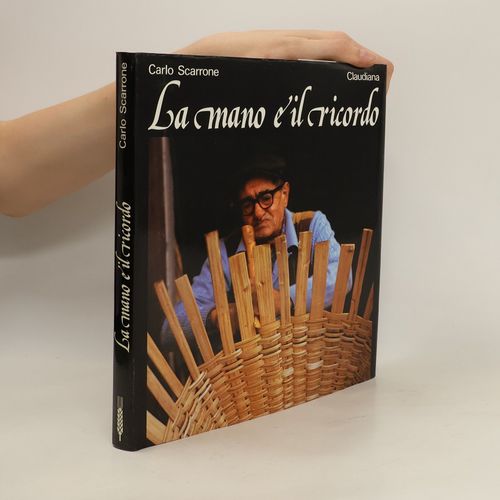La Mano E Il Ricordo | Carlo Scarrone
