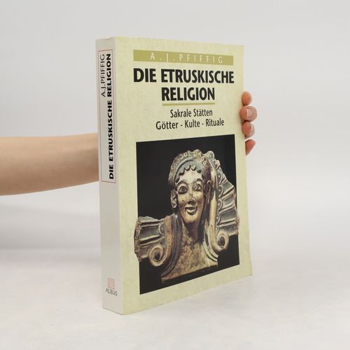 Die Etruskische Religion | Ambros Josef Pfiffig