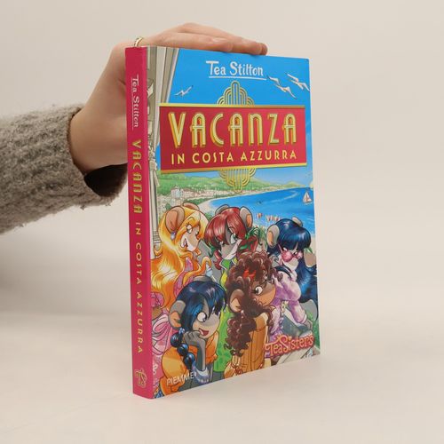 Vacanza In Costa Azzurra | Tea Stilton