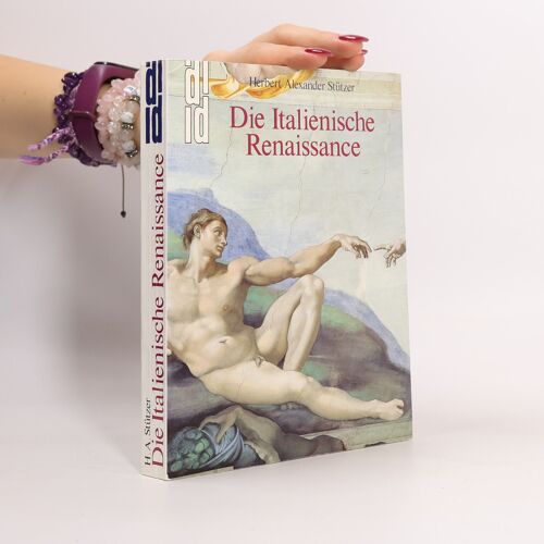 Die Italienische Renaissance | Herbert Alexander Stützer