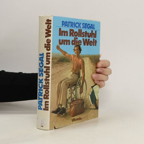 Im Rollstuhl Um Die Welt | Patrick Segal