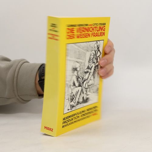 Die Vernichtung Der Weisen Frauen | Gunnar Heinsohn