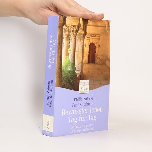 Bewusster Leben Tag Fur Tag | Philip Zaleski