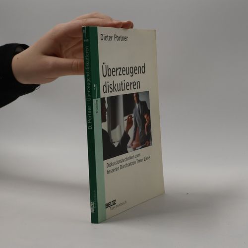 Uberzeugend Diskutieren | Dieter Portner