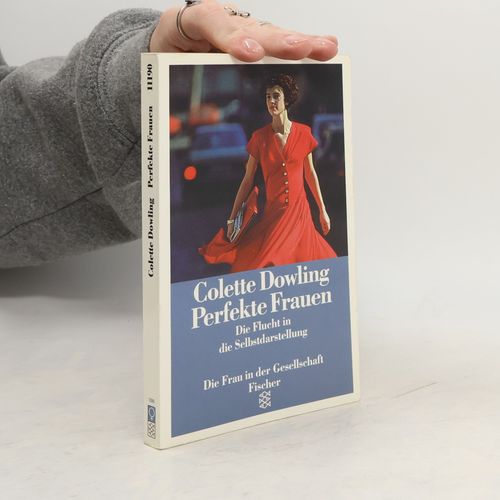 Perfekte Frauen | Colette Dowling