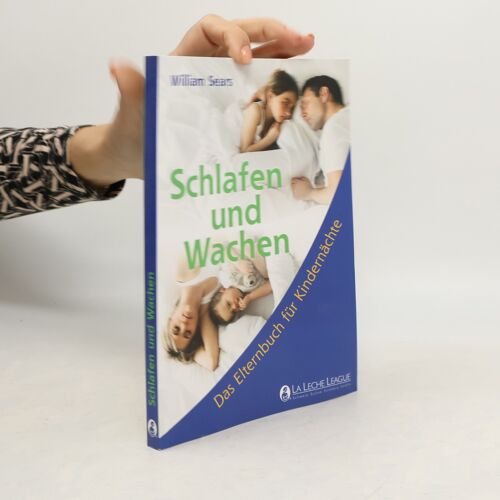 Sears, W: Schlafen Und Wachen