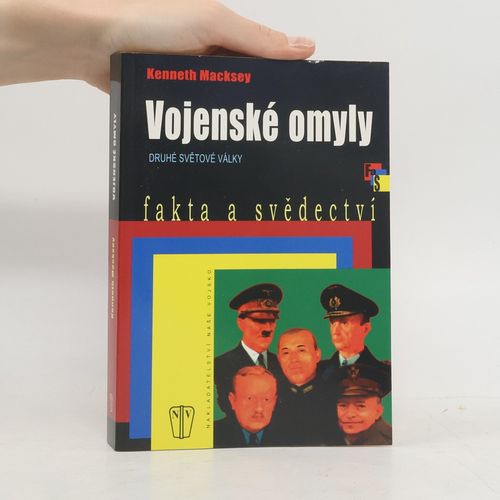 Vojenske Omyly Druhe Svetove Valky | Kenneth Macksey