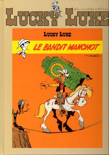 Album Cartonné De Lucky Luke, Dans La Collection Hachette "Le Bandit Manchot"